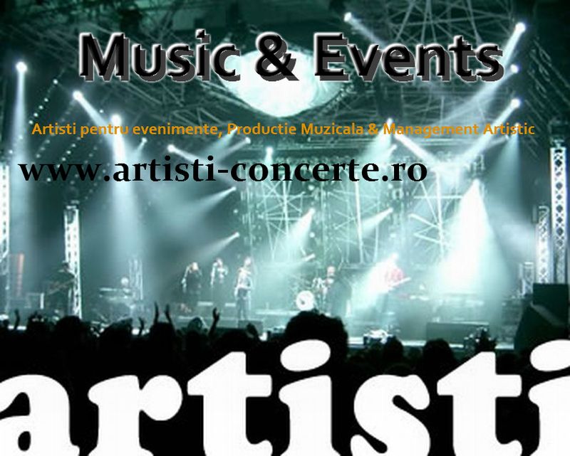 Artisti ptr evenimente, concerte, recital, spectacol