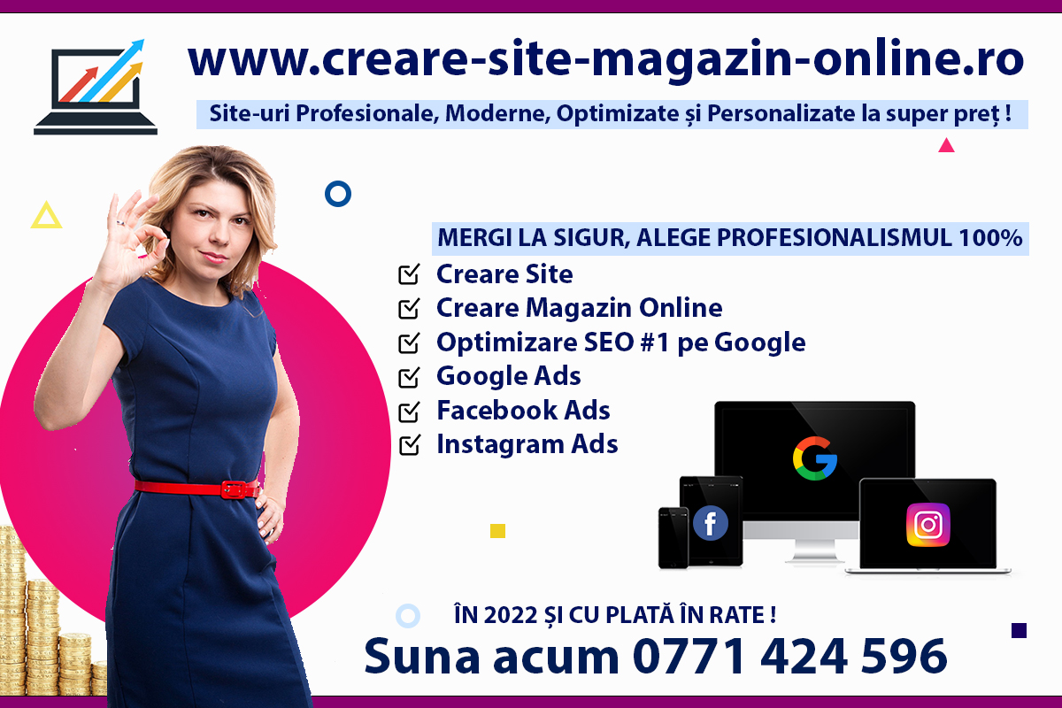 Creare magazin online, creare site, promovare google, administrare magazin online, SEO!