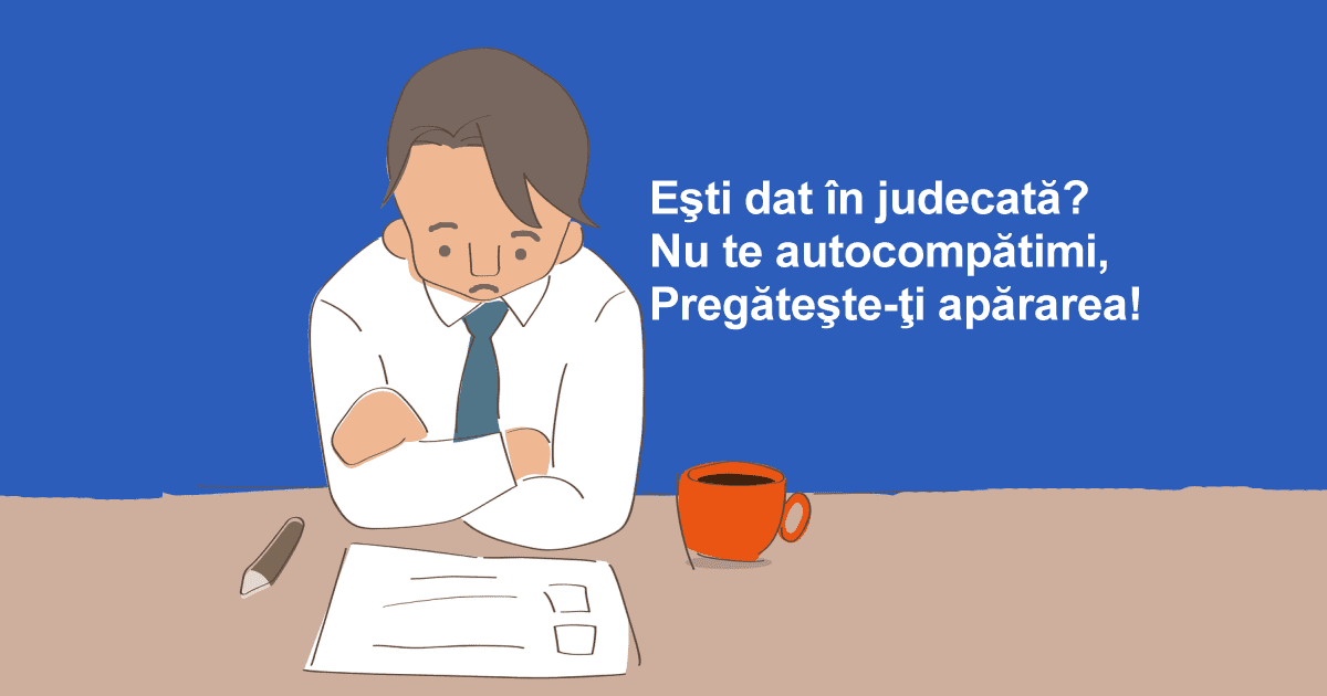 Ești dat în judecată și nu vrei avocat? Începe cu o întâmpinare…