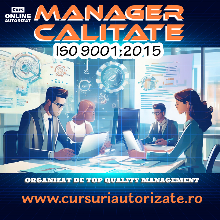 Curs online autorizat Manager calitate – ISO 9001:2015