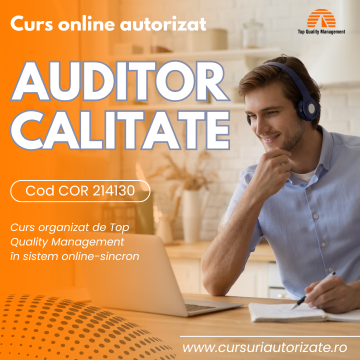 Curs Auditor în domeniul calității Curs Auditor în domeniul calității